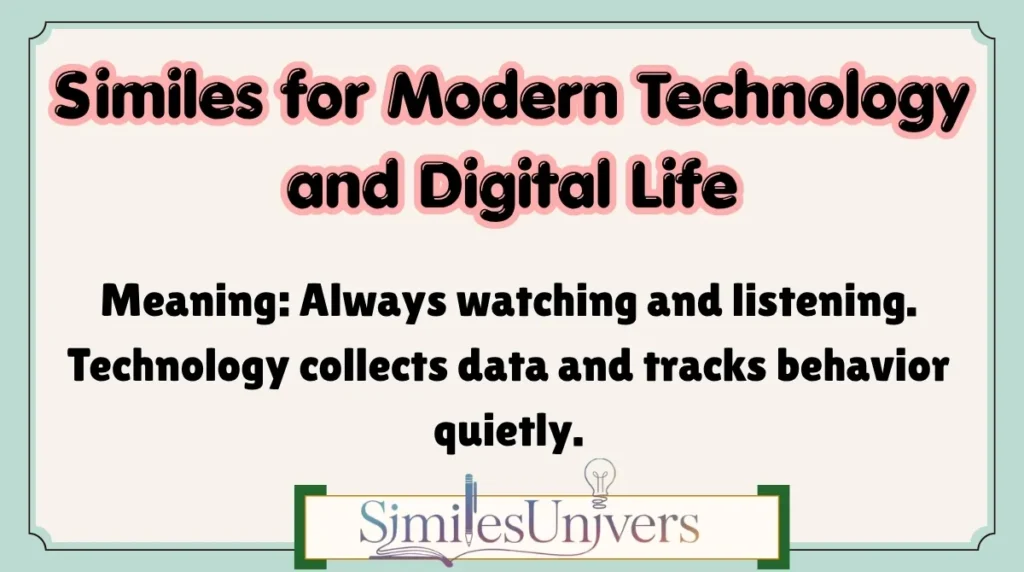 Similes for Modern Technology and Digital Life