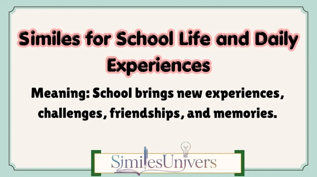 Similes for School Life and Daily Experiences