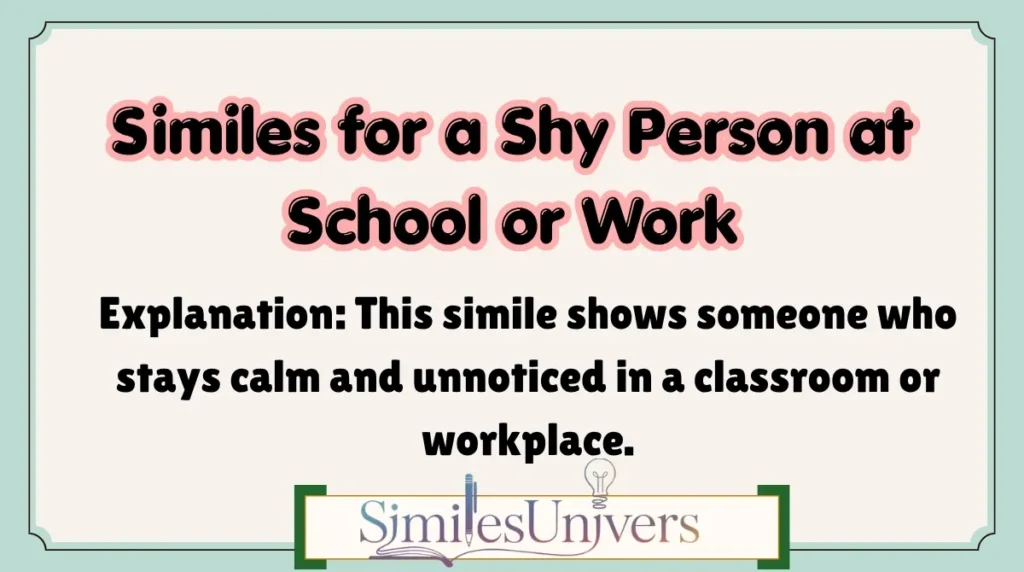 Similes for a Shy Person at School or Work