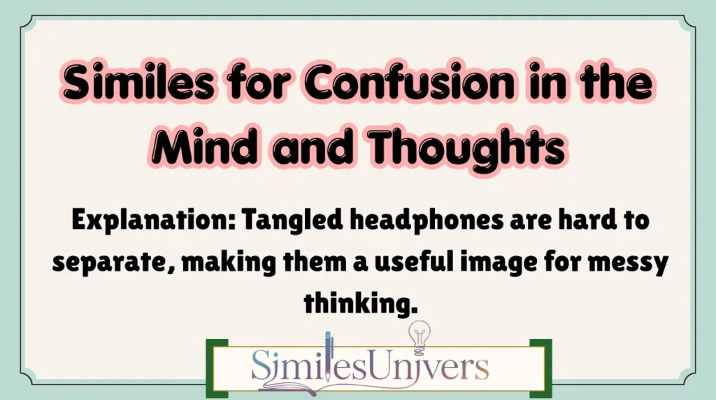 Similes for Confusion in the Mind and Thoughts