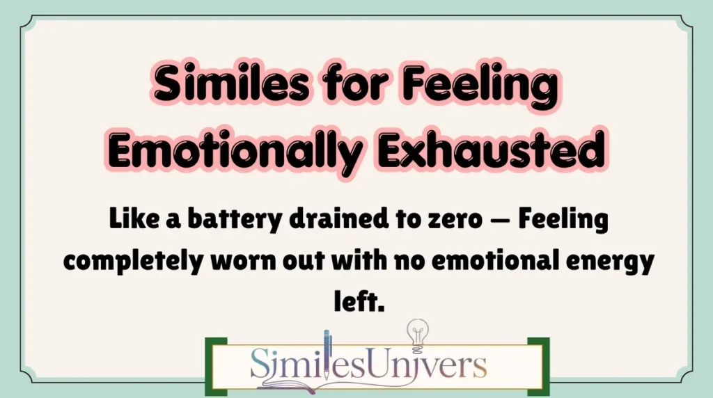 Similes for Feeling Emotionally Exhausted