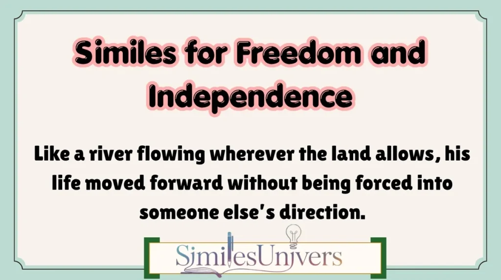 Similes for Freedom and Independence