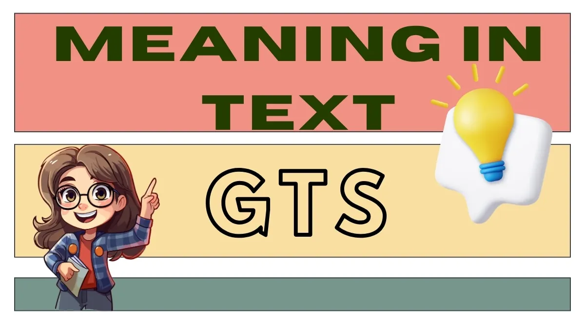 GTS Meaning in Text