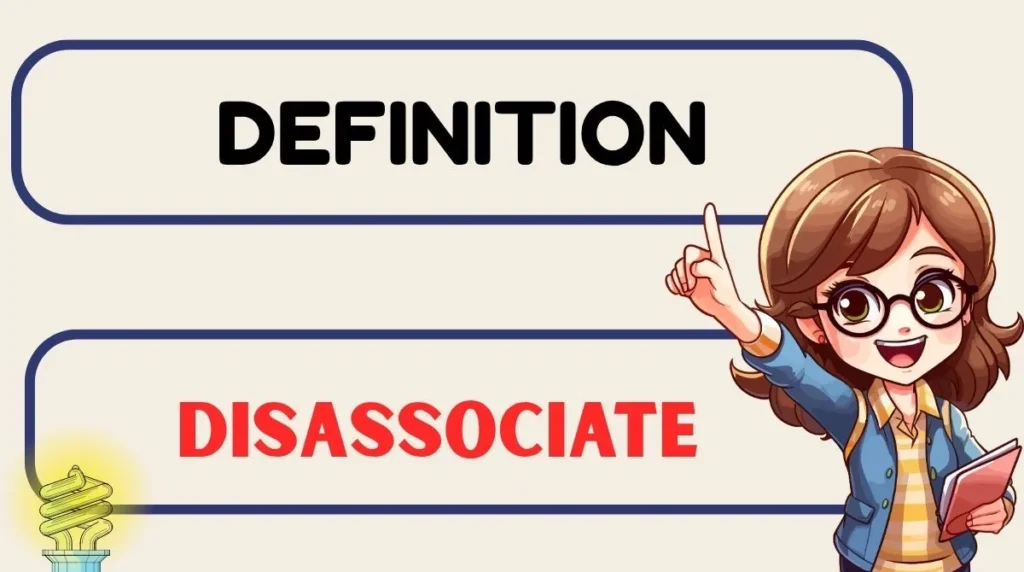 Disassociate Definition